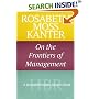 Rosabeth Moss Kanter on the Frontiers of Management