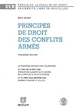 Principes de droit des conflits arm�s