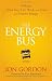The Energy Bus: 10 Rules to Fuel Your Life, Work, and Team with Positive Energy