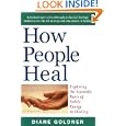 How People Heal: Exploring the Scientific Basis of Subtle Energy in Healing by Diane Goldner