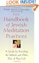 The Handbook of Jewish Meditation Practices: A Guide for Enriching the Sabbath and Other Days of Your Life