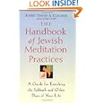 The Handbook of Jewish Meditation Practices: A Guide for Enriching the Sabbath and Other Days of Your Life by David A. Cooper