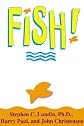 Fish! a Remarkable Way to (Microsoft Reader)Boost Morale and Improve Results