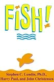 Fish! a Remarkable Way to (Microsoft Reader)Boost Morale and Improve Results