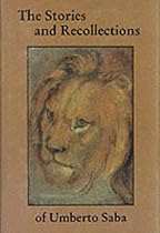 The Stories and Recollections of Umberto Saba (Sheep meadow fiction) The Stories and Recollections of Umberto Saba (Sheep meadow fiction)