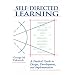 Self-Directed Learning: A Practical Guide to Design, Development, and Implementation (Jossey-Bass Management)
