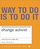 Change Activist: Make Big Things Happen Fast