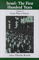 Israel: Israel: From War to Peace? v. 2: The First Hundred Years (Israeli History, Politics and Society)