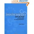 Biochemistry Explained: A Practical Guide to Learning Biochemistry by Thomas Millar