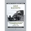 Lost Illusions: American Cinema in the Shadow of Watergate and Vietnam, 1970-1979 (History of the American Cinema)