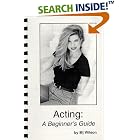 Click here to buy Acting: A Beginner's Guide by  MJ Wilson.
