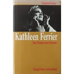 Kathleen Ferrier: Das Wunder einer Stimme