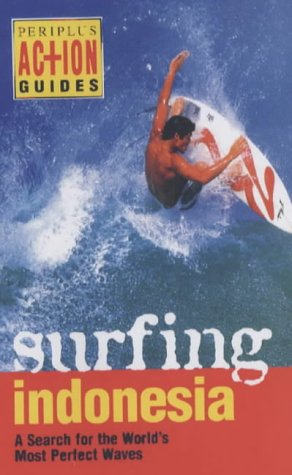 Surfing Indonesia (Periplus Action Guides)