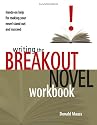 Writing the Breakout Novel Workbook