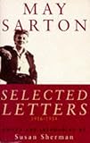 May Sarton : selected letters, 1916-1954