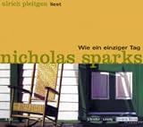 Wie ein einziger Tag - 3 CDs. - Nicholas Sparks, Ulrich Pleitgen