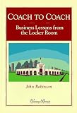 Coach to Coach: Business Lessons from the Locker Room (Warren Bennis Executive Briefing Series)