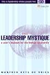 The Leadership Mystique. A User's Manual for the Human Enterprise