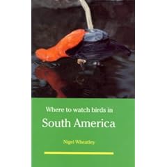 Where to Watch Birds in South America (Where to Watch Birds)