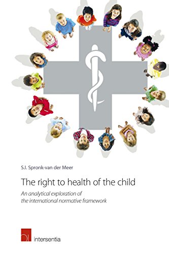 The Right to Health of the Child: An analytical exploration of the international normative framework