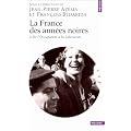 La France des ann�es noires, tome 2 : De l'Occupation � la Lib�ration