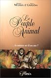 Le Peuple Animal ... les animaux ont-ils une �me ?