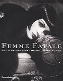 Femme Fatale: The Timeless Style of Beautiful Women