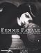 Books : Femme Fatale: The Timeless Style of Beautiful Women