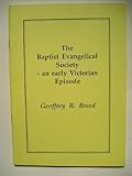 The Baptist Evangelical Society - on early Victorian episode