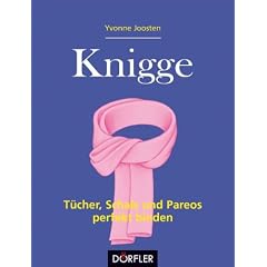 Knigge - T�cher, Schals und Pareos perfekt binden