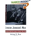 Lyndon Johnson's War: America's Cold War Crusade in Vietnam, 1945-1968 (Critical Issue) by  Michael H. Hunt