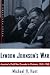 Lyndon Johnson's War: America's Cold War Crusade in Vietnam, 1945-1968 (Critical Issue)