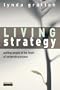 Living Strategy: Putting People at the Heart of Corporate Purpose