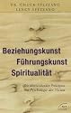 Beziehungskunst, Führungskunst, Spiritualität