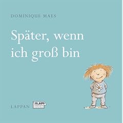 Sp�ter, wenn ich gro� bin