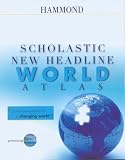 Hammond, Scholastic New Headline World Atlas