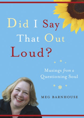 Did I Say That Out Loud?: Musings from a Questioning Soul under The Books Store