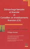 Démarchage bancaire et financier et conseillers en investissements financiers (CIF) : Aspects juridiques et pratiques Image du produit