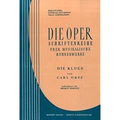 Carl Orff, Die Kluge: Die Kluge / Die Oper: Werkeinf�hrung von H. Kemnitz