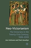 Neo-Victorianism : the Victorians in the twenty-first century, 1999-2009