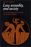 Law, Sexuality, and Society: The Enforcement of Morals in Classical Athens