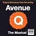 Music : Avenue Q (2003 Original Broadway Cast)