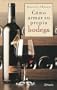 Como Armar Su Propia Bodega (Spanish Edition)