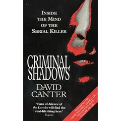 Criminal Shadows: Inside the Mind of the Serial Killer