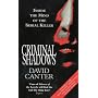 Criminal Shadows: Inside the Mind of the Serial Killer