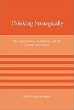 img - for Thinking Strategically: The Major Powers, Kazakhstan, and the Central Asian Nexus (American Academy Studies in Global Security) book / textbook / text book