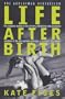Life After Birth