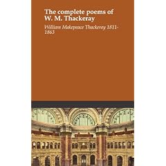 The complete poems of W. M. Thackeray