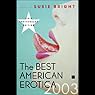 The Best American Erotica 2003 (Unabridged Selections)