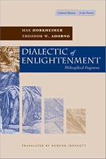Dialectic of Enlightenment: Philosophical Fragments (Cultural Memory in the Present)